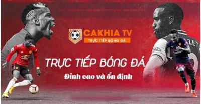 Cakhia TV: Cakhia.mobi - Điểm đến không thể thiếu của người đam mê bóng đá